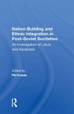 Nation Building And Ethnic Integration In Post-soviet Societies (eBook, ePUB)