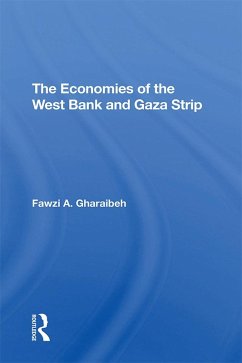The Economies Of The West Bank And Gaza Strip (eBook, ePUB) - Gharaibeh, Fawzi A