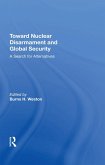 Toward Nuclear Disarmament And Global Security (eBook, ePUB) Toward Nuclear Disarmament And Global Security (eBook, ePUB)