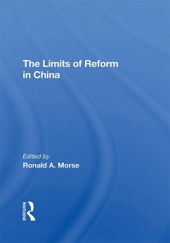 The Limits Of Reform In China (eBook, PDF) - Morse, Ronald A.; Murphy, Shaun