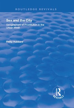 Cover Sex and the City: Geographies of Prostitution in the Urban West (eBook, ePUB)