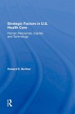 Strategic Factors In U.S. Health Care (eBook, PDF)