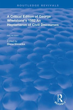 A Critical Edition of George Whetstone's 1582 An Heptameron of Civil Discourses (eBook, PDF) - Whetstone, George