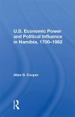 U.S. Economic Power And Political Influence In Namibia, 1700-1982 (eBook, PDF)