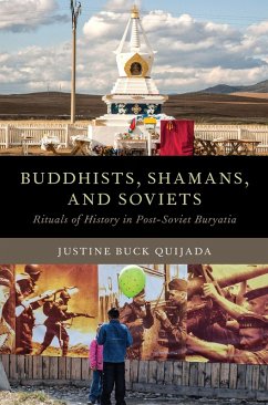 Buddhists, Shamans, and Soviets (eBook, ePUB) - Quijada, Justine Buck