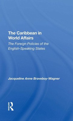 The Caribbean In World Affairs (eBook, ePUB) - Braveboy-Wagner, Jacqueline Anne; Braveboy-Wagner, J.