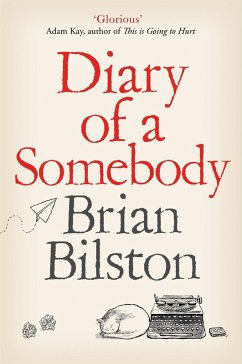 Diary of a Somebody (eBook, ePUB) - Bilston, Brian