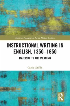 Instructional Writing in English, 1350-1650 (eBook, ePUB) - Griffin, Carrie