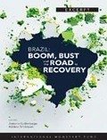Brazil: Boom, Bust, and Road to Recovery