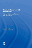 Strategic Factors In U.S. Health Care (eBook, ePUB)