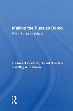 Making The Russian Bomb (eBook, ePUB) - Cochran, Thomas B.