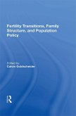 Fertility Transitions, Family Structure, And Population Policy (eBook, ePUB)