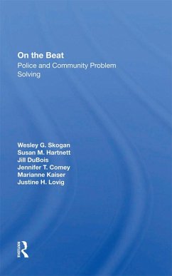 On The Beat (eBook, ePUB) - Skogan, Wesley G; Hartnett, Susan M.; Comey, Jennifer T.; Dubois, Jill; Kaiser, Marianne