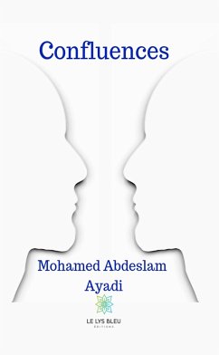 Confluences (eBook, ePUB) - Abdeslam Ayadi, Mohamed