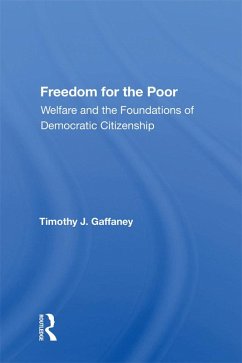Freedom For The Poor (eBook, ePUB) - Gaffaney, Timothy J.