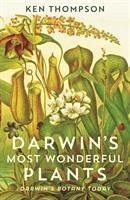 Darwin's Most Wonderful Plants - Thompson, Ken