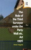 The Role of the Third Surveyor under the Party Wall Act 1996 (eBook, PDF) The Role of the Third Surveyor under the Party Wall Act 1996 (eBook, PDF)