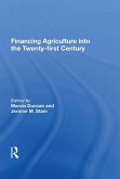 Financing Agriculture Into The Twenty-first Century (eBook, ePUB) Financing Agriculture Into The Twenty-first Century (eBook, ePUB)