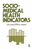 Sociomedical Health Indicators (eBook, PDF) Sociomedical Health Indicators (eBook, PDF)