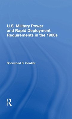 Cover U.s. Military Power And Rapid Deployment Requirements In The 1980s (eBook, ePUB)