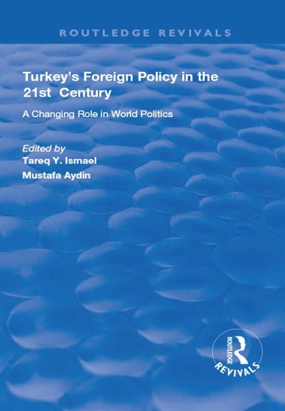 Turkey's Foreign Policy in the 21st Century (eBook, ePUB)