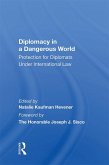 Diplomacy In A Dangerous World (eBook, PDF)