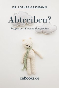 Abtreiben? (eBook, ePUB) - Gassmann, Lothar