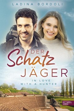 In Love With A Hunter / Der Schatzjäger Bd.1 (eBook, ePUB) - Bordoli, Ladina