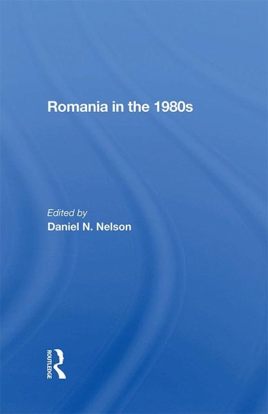 Romania In The 1980s (eBook, ePUB)