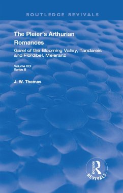 The Pleier's Arthurian Romances (eBook, PDF) - Pleier, Der The Pleier's Arthurian Romances (eBook, PDF) - Pleier, Der