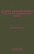 Kadya Molodowsky: The Life of a Jewish Woman Writer - Newman, Zelda Kahan