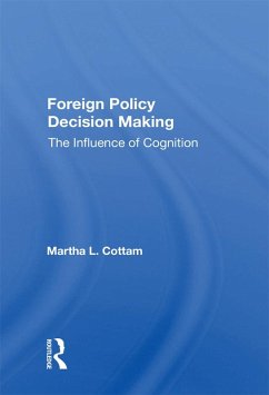 Foreign Policy Decision Making (eBook, ePUB)