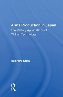 Arms Production In Japan (eBook, PDF) - Drifte, Reinhard