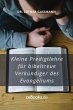 Kleine Predigtlehre für bibeltreue... - Bild 1