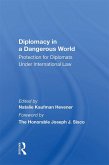Diplomacy In A Dangerous World (eBook, ePUB)
