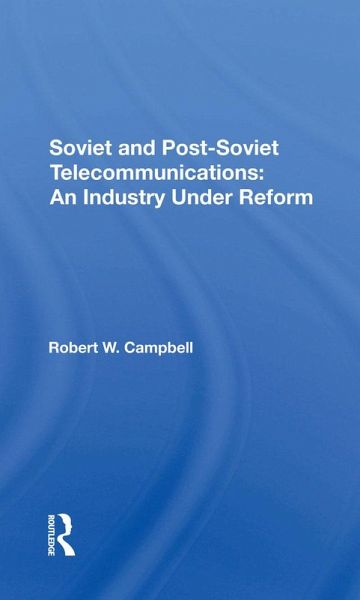 Soviet And Postsoviet Telecommunications (eBook, ePUB) Soviet And Postsoviet Telecommunications (eBook, ePUB)
