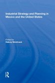 Industrial Strategy And Planning In Mexico And The United States (eBook, ePUB)