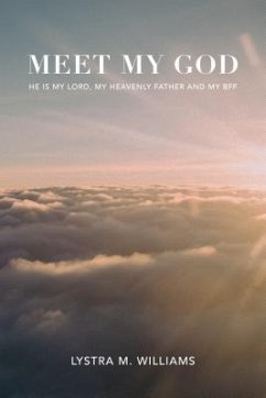 Meet My God (eBook, ePUB) - Williams, Lystra