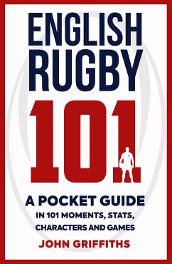 English Rugby 101 (eBook, ePUB) - Griffiths, John