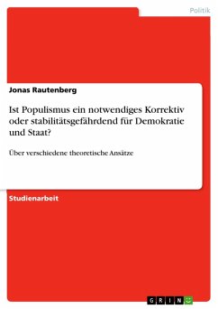 Ist Populismus ein notwendiges Korrektiv oder stabilitätsgefährdend für Demokratie und Staat? (eBook, PDF)