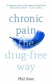 Chronic Pain The Drug-Free Way (eBook, ePUB)