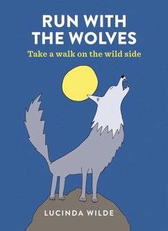 Run with the Wolves (eBook, ePUB) - Wilde, Lucinda