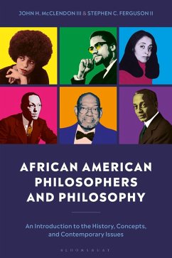 African American Philosophers and Philosophy (eBook, PDF) - Ferguson II, Stephen; McClendon III, John