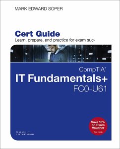 CompTIA IT Fundamentals+ FC0-U61 Cert Guide (eBook, PDF) - Soper, Mark Edward