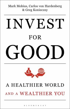 Invest for Good (eBook, PDF) - Mobius, Mark; Hardenberg, Carlos von; Konieczny, Greg