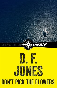 Don't Pick the Flowers (eBook, ePUB) - Jones, D. F.