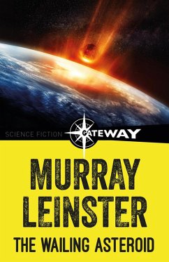 The Wailing Asteroid (eBook, ePUB) - Leinster, Murray