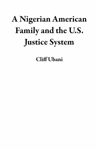 A Nigerian American Family and the U.S. Justice System (eBook, ePUB)