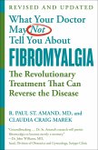 WHAT YOUR DOCTOR MAY NOT TELL YOU ABOUT (TM): FIBROMYALGIA (eBook, ePUB)