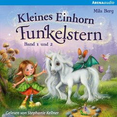 Schön, dass wir Freunde sind & Mit dir werden Wünsche wahr / Kleines Einhorn Funkelstern Bd.1-2 (MP3-Download) - Berg, Mila